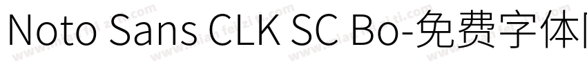 Noto Sans CLK SC Bo字体转换